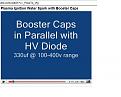 Click image for larger version

Name:	Booster Cap parallel w HV Diode.JPG
Views:	145
Size:	33.4 KB
ID:	445219