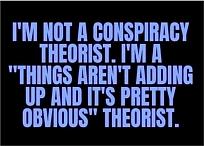 Click image for larger version  Name:	Not conspiracy theorist.jpg Views:	0 Size:	137.6 KB ID:	513828